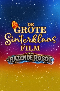 De Grote Sinterklaasfilm en de razende Robot