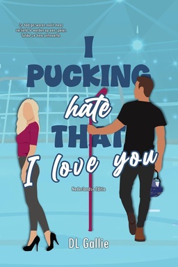 Pucking Love 1 - I Pucking Hate That I Love You