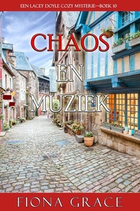 Chaos en Muziek (Een Lacey Doyle Cozy Mysterie—Boek 10)