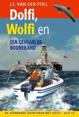 Dolfi, Wolfi en een gevaarlijk booreiland