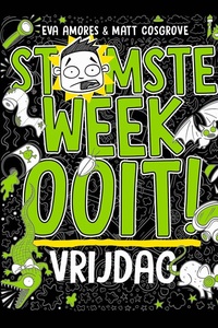 Stomste week ooit 5 - Vrijdag