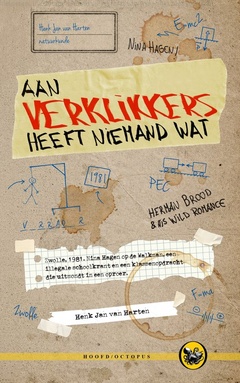 Aan verklikkers heeft niemand wat