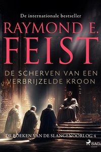 De boeken van de Slangenoorlog 4 - De scherven van een verbrijzelde kroon