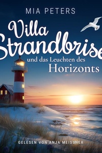 Villa Strandbrise und das Leuchten des Horizonts
