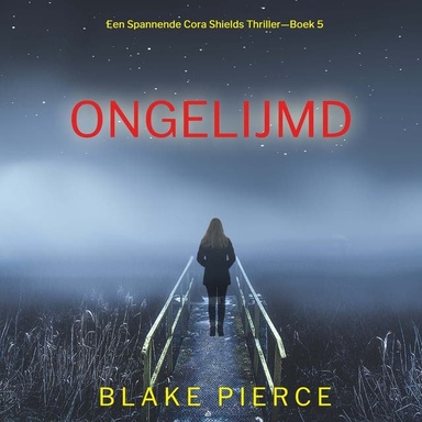 Ongelijmd (Een Spannende Cora Shields Thriller—Boek 5)
