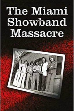 ReMastered: The Miami Showband Massacre