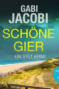 Schöne Gier - Neele Eriksson ermittelt, Band 5 (Ungekürzt)
