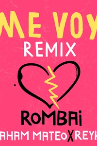 Me Voy (feat. Abraham Mateo & Reykon) [Remix]