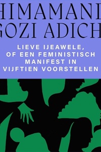 Lieve Ijeawele of een feministisch manifest in vijftien voorstellen