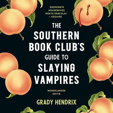 The Southern Bookclub’s Guide to Slaying Vampires