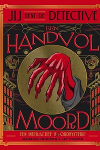 Jij bent de detective - Een handvol moord