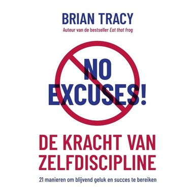 No Excuses!: De kracht van zelfdiscipline
