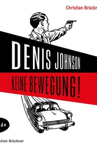 Keine Bewegung! (Ungekürzte Lesung)
