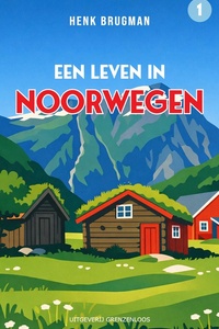 Een leven in Noorwegen