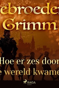 Hoe er zes door de wereld kwamen
