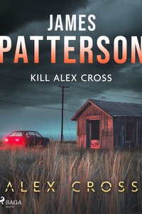 Alex Cross 17 - Kill Alex Cross