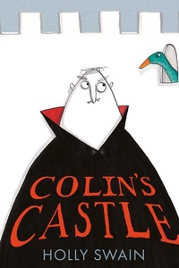 A Colin and Duck Story- Colin’s Castle