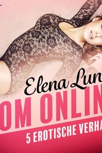 Kom online - 5 erotische verhalen