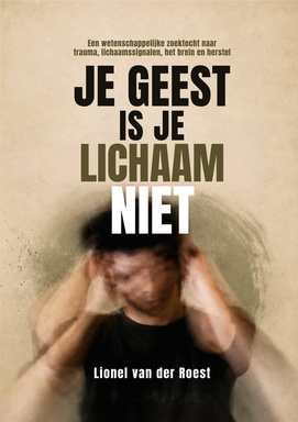 Je geest is je lichaam niet