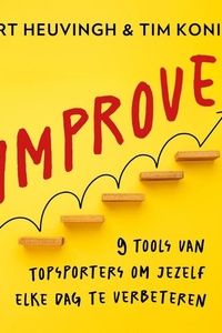 Improve: 9 tools van topsporters om jezelf elke dag te verbeteren