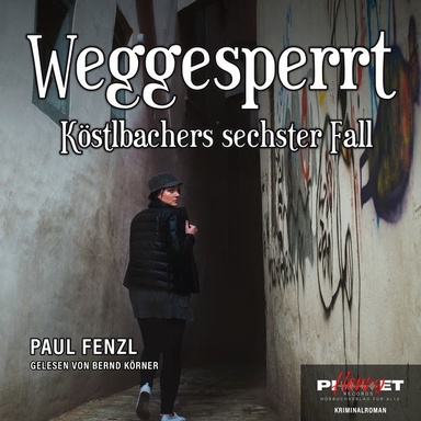 WEGGESPERRT: Köstlbachers sechster Fall