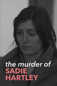 The Murder Of Sadie Hartley