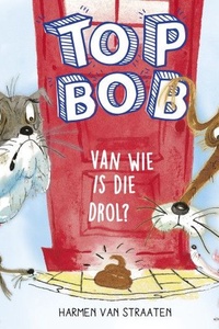 Top Bob - Van wie is die drol?