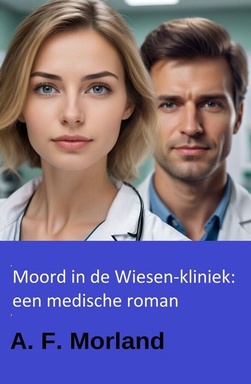 Moord in de Wiesen-kliniek: een medische roman