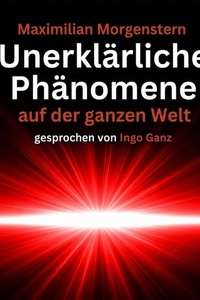 Unerklärliche Phänomene auf der ganzen Welt