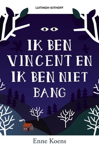 Ik ben Vincent en ik ben niet bang