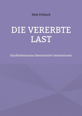 Die vererbte Last: Kindheitstrauma überschattet Generationen