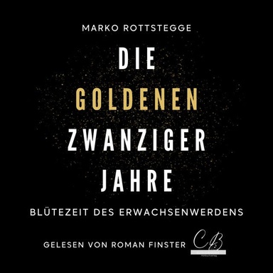 Die goldenen Zwanziger Jahre: Blütezeit des Erwachsenwerdens
