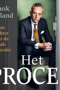 Het proces: Een rechter over de zaak-Holleeder