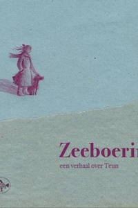 Zeeboerin - een luistervertelling: Een verhaal over Teun