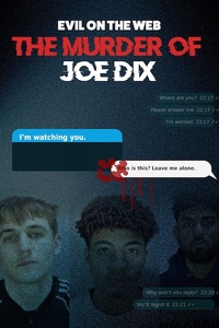 Evil On The Web: The Murder Of Joe Dix