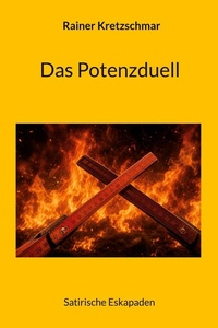 Das Potenzduell: Satirische Eskapaden
