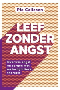 Leef zonder angst