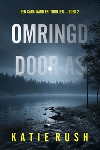 Omringd door de Doden (Een Cara Ward FBI Thriller—Boek 1)