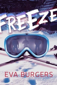 Freeze!: Een verdwenen meisje, een ijskoud geheim