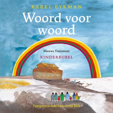 Woord voor Woord - Nieuwe Testament: Kinderbijbel
