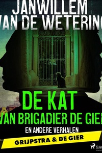 Grijpstra en De Gier 10 - De kat van brigadier De Gier en andere verhalen