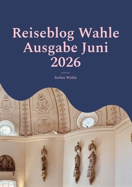 Reiseblog Wahle Ausgabe Juni 2026: Celle (NI)