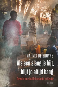 Als een slang je bijt, blijf je altijd bang