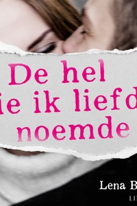 De hel die ik liefde noemde - waargebeurd verhaal
