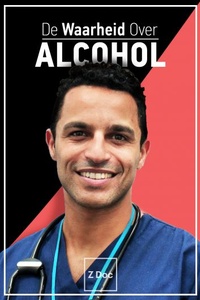 De Waarheid over Alcohol