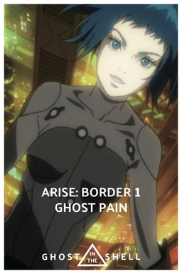 Ghost in the Shell Arise: Border 1 - Ghost Pain