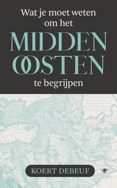Wat je moet weten om het Midden-Oosten te begrijpen