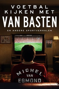 Voetbal kijken met Van Basten