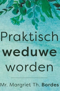 Praktisch weduwe worden