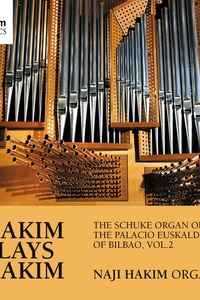 Hakim Plays Hakim: The Schuke Organ of the Palacio Euskalduna of Bilbao, Vol. 2